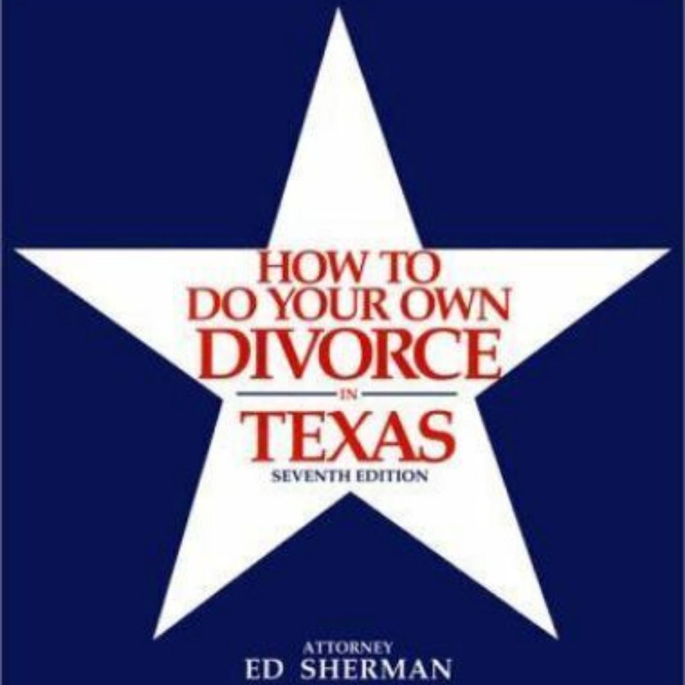 How to Do Your Own Divorce in Texas [7th ed]